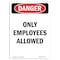 Signmission OSHA Sign, 10" Height, Rigid Plastic, Only Employees Allowed, Portrait, V-2265 OS-DS-P-710-V-2265 - alternate 1